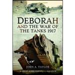 کتاب Deborah and the War of the Tanks اثر John A. Taylor انتشارات Pen and Sword Military