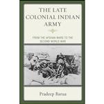 کتاب The Late Colonial Indian Army اثر Pradeep Barua انتشارات Lexington Books