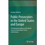 کتاب Public Prosecutors in the United States and Europe اثر Gwladys Gillié ron انتشارات Springer
