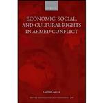 کتاب Economic, Social, and Cultural Rights in Armed Conflict  اثر Gilles Giacca انتشارات Oxford University Press
