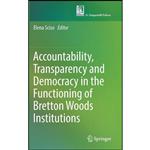 کتاب Accountability, Transparency and Democracy in the Functioning of Bretton Woods Institutions اثر Elena Sciso انتشارات Springer