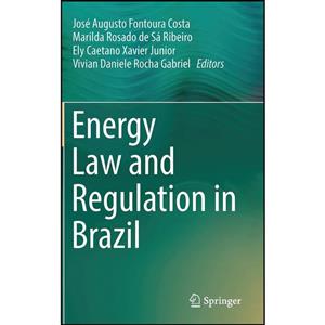 کتاب Energy Law and Regulation in Brazil اثر جمعی از نویسندگان انتشارات Springer 