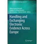 کتاب Handling and Exchanging Electronic Evidence Across Europe  اثر جمعی از نویسندگان انتشارات تازه ها