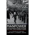 کتاب Manpower and the Armies of the British Empire in the Two World Wars اثر جمعی از نویسندگان انتشارات Cornell University Press