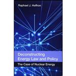 کتاب Deconstructing Energy Law and Policy اثر Raphael J. Heffron انتشارات Edinburgh University Press