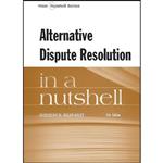 کتاب Alternative Dispute Resolution in a Nutshell  اثر Jacqueline M. Nolan-Haley انتشارات West Academic Publishing