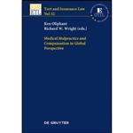 کتاب Medical Malpractice and Compensation in a Global Perspective  اثر Ken Oliphant and Richard W. Wright انتشارات de Gruyter