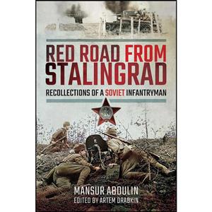 کتاب Red Road From Stalingrad اثر Mansur Abdulin and Artem Drabkin انتشارات Pen and Sword Military