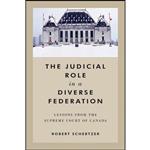 کتاب The Judicial Role in a Diverse Federation اثر Robert Schertzer انتشارات University of Toronto Press