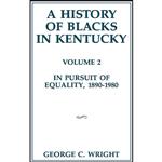 کتاب A History of Blacks in Kentucky اثر George C. Wright انتشارات تازه ها