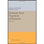 کتاب Germany from Napoleon to Bismarck اثر Thomas Nipperdey and Daniel Nolan انتشارات Princeton University Press
