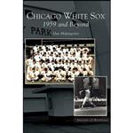 کتاب Chicago White Sox اثر Dan Helpingstine انتشارات Arcadia Publishing Library Editions