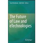 کتاب The Future of Law and eTechnologies اثر Tanel Kerikmä e and Addi Rull انتشارات Springer