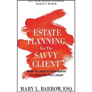 کتاب Estate Planning for the Savvy Client اثر Mary L Barrow Esq انتشارات تازه ها 