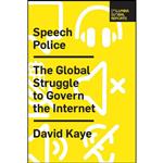 کتاب Speech Police اثر David Kaye انتشارات Columbia Global Reports