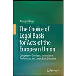 کتاب The Choice of Legal Basis for Acts the European Union اثر Annegret Engel انتشارات تازه ها 