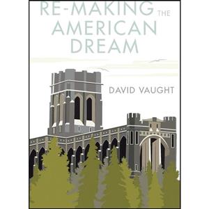 کتاب Re Making the American Dream اثر David Vaught انتشارات تازه ها 