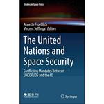 کتاب The United Nations and Space Security اثر جمعی از نویسندگان انتشارات Springer