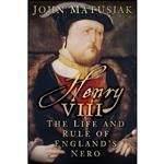 کتاب Henry VIII اثر John Matusiak انتشارات The History Press