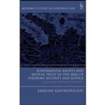 کتاب Fundamental Rights and Mutual Trust in the Area of Freedom, Security and Justice اثر Ermioni Xanthopoulou انتشارات Hart Publishing