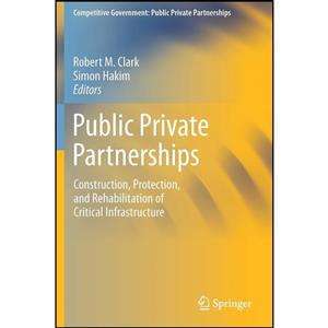 کتاب Public Private Partnerships اثر Robert M. Clark and Simon Hakim انتشارات تازه ها 