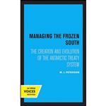 کتاب Managing the Frozen South اثر M. J. Peterson انتشارات University of California Press