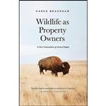 کتاب Wildlife as Property Owners اثر Karen Bradshaw انتشارات University of Chicago Press