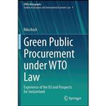 کتاب Green Public Procurement under WTO Law اثر Rika Koch انتشارات تازه ها