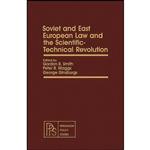 کتاب Soviet and East European Law and the Scientific-Technical Revolution اثر Peter B. Maggs انتشارات تازه ها