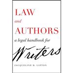 کتاب Law and Authors اثر Jacqueline D. Lipton انتشارات University of California Press