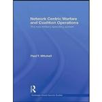 کتاب Network Centric Warfare and Coalition Operations اثر Paul T. Mitchell انتشارات Routledge