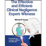 کتاب The Effective and Efficient Clinical Negligence Expert Witness اثر Michael R. Young انتشارات Otmoor Publishing Ltd
