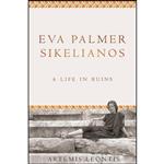 کتاب Eva Palmer Sikelianos اثر Artemis Leontis انتشارات Princeton University Press