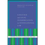 کتاب Language and Legal Interpretation in International Law اثر Anne Lise Kjaer Joanna Lam انتشارات Oxford University Press 