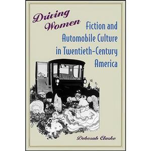 کتاب Driving Women اثر Deborah Clarke انتشارات Johns Hopkins University Press 