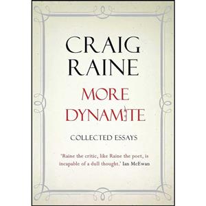 کتاب More Dynamite اثر Craig Raine انتشارات Atlantic Books 
