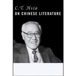 کتاب C. T. Hsia on Chinese Literature  اثر Chih-tsing Hsia انتشارات Columbia University Press