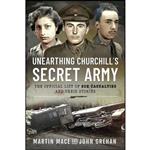 کتاب Unearthing Churchill’s Secret Army اثر John Grehan and Martin Mace انتشارات Pen and Sword Military