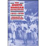 کتاب The North Korean Revolution, 1945–1950  اثر Charles K. Armstrong انتشارات Cornell University Press