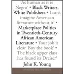 کتاب Black Writers, White Publishers اثر John K. Young انتشارات University Press of Mississippi