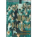 کتاب White Diaspora اثر Catherine Jurca انتشارات Princeton University Press