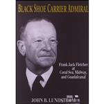 کتاب Black Shoe Carrier Admiral اثر John B. Lundstrom انتشارات Naval Institute Press