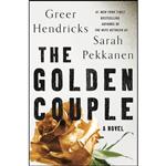 کتاب The Golden Couple اثر Greer Hendricks and Sarah Pekkanen انتشارات St. Martins Press