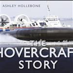 کتاب The Hovercraft Story  اثر Ashley Hollebone انتشارات The History Press