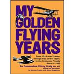 کتاب My Golden Flying Years اثر جمعی از نویسندگان انتشارات Grub Street Publishing