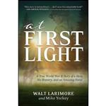 کتاب At First Light اثر Walt Larimore MD and Mike Yorkey انتشارات Knox Press