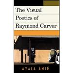 کتاب The Visual Poetics of Raymond Carver اثر Ayala Amir انتشارات Lexington Books