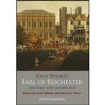 کتاب John Wilmot, Earl of Rochester اثر Keith Walker and Nicholas Fisher انتشارات Wiley-Blackwell