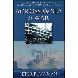 کتاب Across the Sea to War اثر Peter Plowman انتشارات Rosenberg Publishing