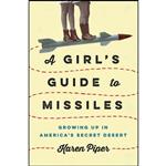 کتاب A Girls Guide to Missiles اثر Karen Lynnea Piper انتشارات Viking